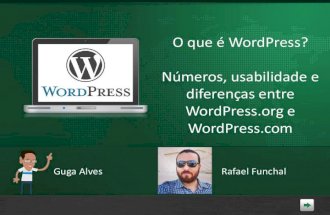 O que é WordPress? Números, usabilidade e diferença do wordpress.org e wordpress.com