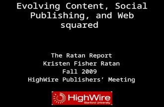 Evolving Content, Social Publishing, and Web Squared. The Ratan Report