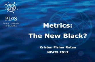 Metrics: The New Black?