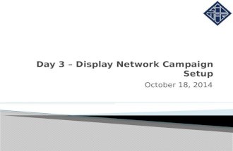 Display Network Campaign Setup - Day 3 Adwords Workshop