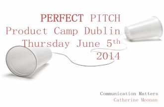 Perfect pitch   product camp dublin 2014