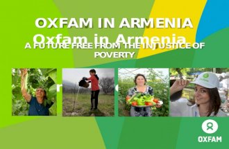 Oxfam in Armenia: Lifting Lives to Lift the Others for 20 Years in Armenia.
