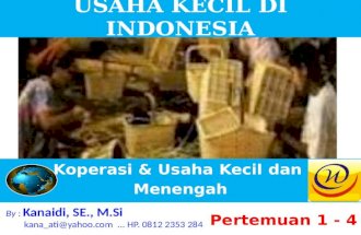 Materi Pertemuan 1-4 KUKM Univ. Widyatama (Kanaidi)_ Usaha Kecil di Indonesia