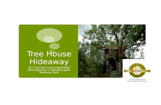 Tree House Hideaway : Eco Tourism and Sustainable development in Bandhavgarh National Park