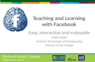 Teaching and Learning with Facebook - Easy, interactive and enjoyable Millie Watts