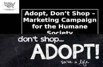 Adopt, Don't Shop - Marketing Campaign for the Humane Society