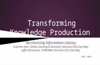 Transforming Knowledge Production: Decolonizing Information Literacy