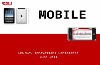 DAU Mobile Strategy Discussion - GMU Innovations in e-Learning Conference June 2011