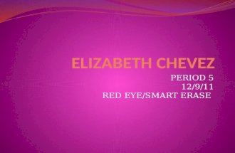 Elizabeth chevez red eye & smart eraser..