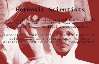 Forensic scientists