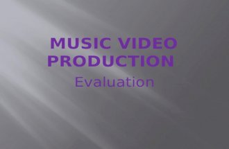 Music Video Production Evaluation