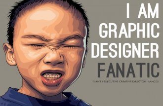 I am graphic designer fanatic