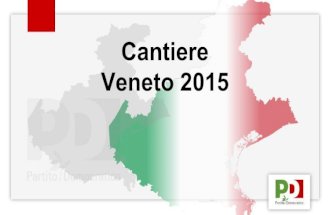 Cantiere Veneto 2015 - PD Regione Veneto