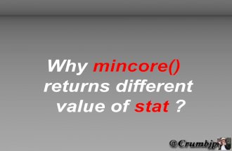 Why mincore() returns different value of stat ?