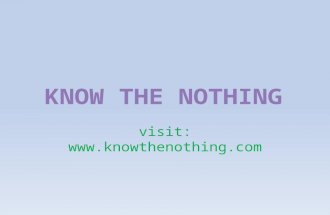 Know the nothing slides