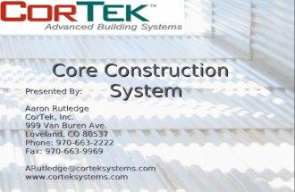 The CorTek Core Construction System