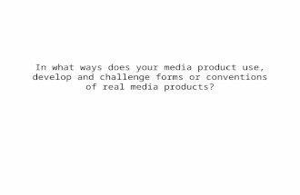 1 in what ways does your media product use