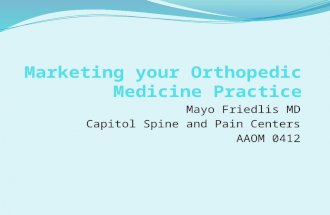 Marketing your orthopedic_medicine_practice_aaom_0412 friedlis