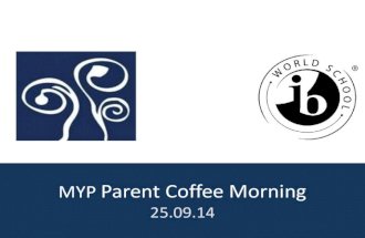 MYP Coffee Morning 25.9.14