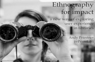Ethnography for impact: a new way of exploring user experience in libraries