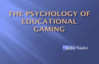 Brief overview of some of the psychology behind educational gaming.