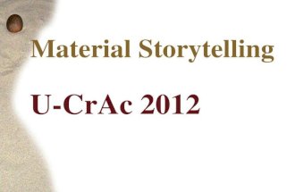 Material storytelling  2012