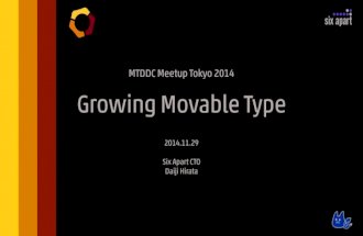 Movable Type: MTDDC Meetup Tokyo 2014 Keynote