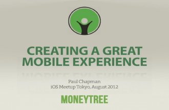 Creating a Great Mobile Experience = iOS Meetup Tokyo Aug 2012