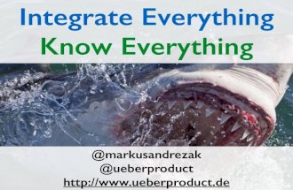 Integrate everything - know everything