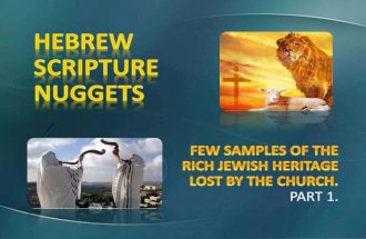 Hebrew Scripture Nuggets-  Hebraic Heritage that the Church Lost -Part 1