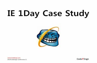 [2014 CodeEngn Conference 11] 박세한 - IE 1DAY Case Study EN