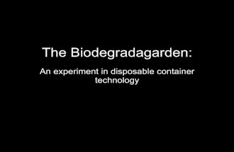The Biodegradagarden
