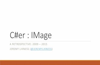C#er : IMage: A Retrospective 2009 - 2015