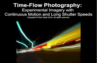 Time-Flow Photography: Experimental Imagery with Continuous Motion and Long Shutter Speeds