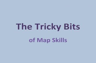 The tricky bits  map skills