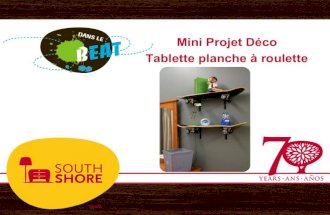 Projet Mini-Déco South Shore / Tablettes Planches à roulettes