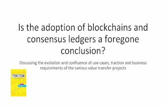 Is the adoption of blockchains and consensus ledgers a foregone conclusion?