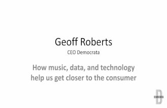 How music, data, and technology help us get closer to the consumer - By Geoffrey Roberts