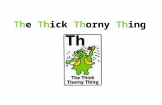 The thick thorny thing