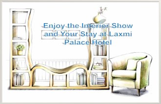 Enjoy the interior show and your stay at laxmi palace hotel