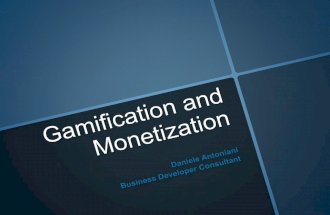 Gamification and monetization