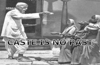 Caste is no past