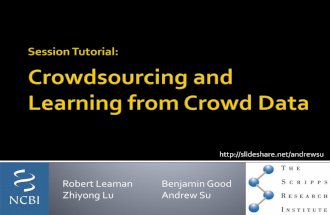 Crowdsourcing and Learning from Crowd Data (Tutorial @ PSB2015)