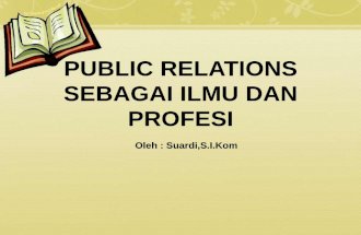 4. public relations sebagai ilmu dan profesi
