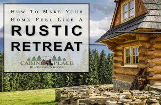 How to make your home feel like a rustic retreat