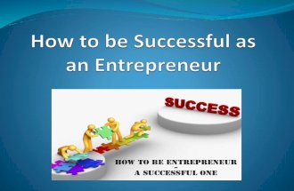 How to be successful as an entrepreneur