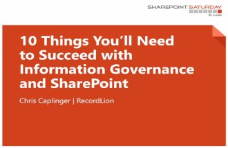 10 Needs to Succeed with Information Governance & SharePoint