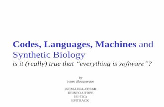 Codes languages, machines and synthetic biology and one case LIKA-CESAR-BRAZIL