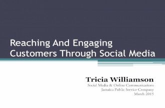 Reaching And Engaging Customers Through Social Media- CXTU-Presentation by Tricia Williamson