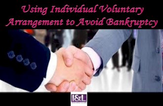 Using individual voluntary arrangement to avoid bankruptcy